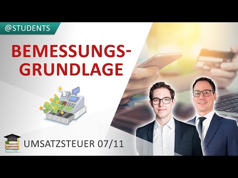 Bemessungsgrundlage (§ 10 UStG) & Änderung der Bemessungsgrundlage (§ 17 UStG)| Umsatzsteuer 7/11