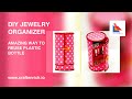 Easy #BestOutofWaste Craft - Amazing Way to Reuse Plastic Bottle | #DIY Jewelry Organizer Easy #BestOutofWaste Craft - Amazing Way to Reuse Plastic Bottle | #DIY Jewelry Organizer
