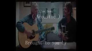Paul Weller &amp; Steve Brookes - Slow Down ( Acoustic )