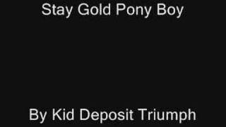 Stay Gold Pony Boy - Kid Deposit Triumph