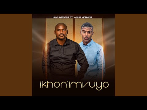 Ikhon'imvuyo (feat. Lukho Mfecane)