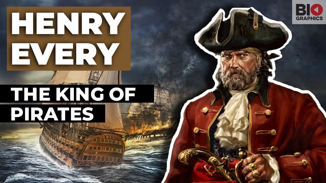 Henry Every: The King of Pirates