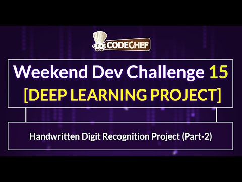 Handwritten Digit Recognition Project (Part-2) Weekend Dev 15 | Deep Learning Project