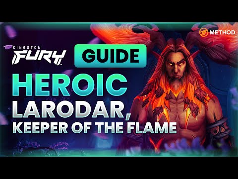 Larodar, Keeper of the Flame Heroic Boss Guide | Amirdrassil, The Dream's Hope 10.2