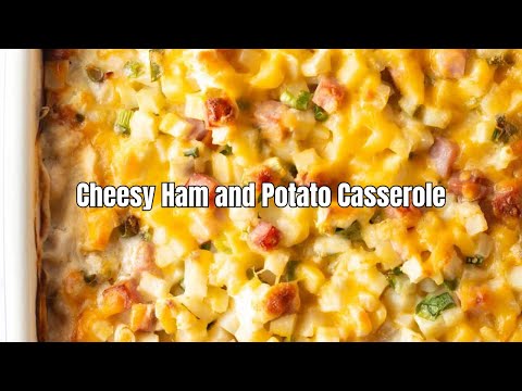 Cheesy Ham and Potato Casserole | Easy Comfort Food Dinner Recipe