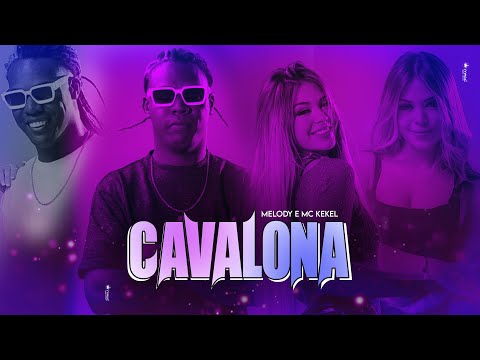 Cavalona - Melody e MC Kekel | Videoclipe