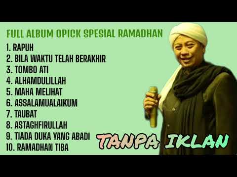 FULL ALBUM OPICK RELIGI RAMADHAN TANPA IKLAN