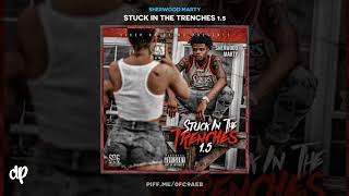Sherwood Marty - Make It Out [Stuck In The Trenches 1.5]
