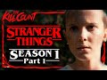 Stranger Things Season 1 2016 PART 1 Of 2 KILL COUNT
