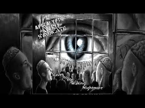 Apocalyptic Noise Syndicate - Slaves to the Waking Nightmare FULL EP (2018 - Grindcore)