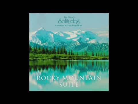 Dan GIBSON’S Solitudes – ROCKY MOUNTAIN SUITE [Full Album]