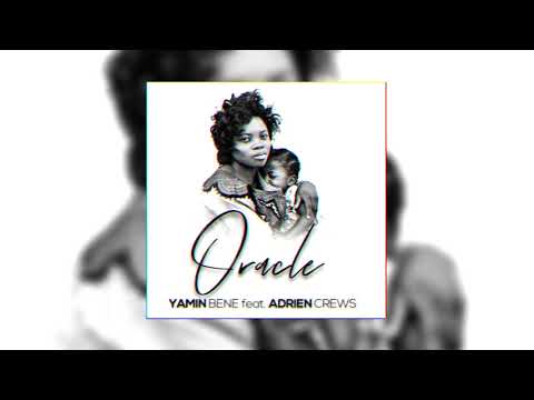 Yamin Bene feat. Adrien Crews - Oracle