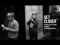 How to get CLOSER to people to IMPROVE your street photography