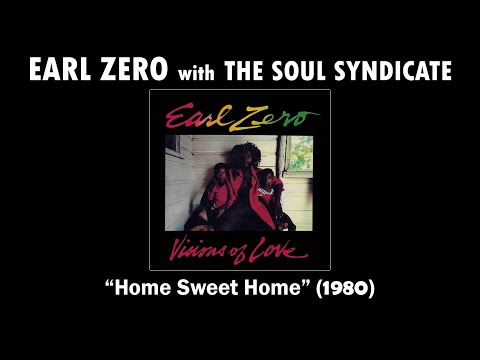 EARL ZERO with THE SOUL SYNDICATE - Home Sweet Home (1980)