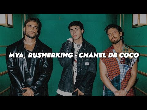 MYA, Rusherking - Chanel de Coco || LETRA (MYA LIVE P:1)