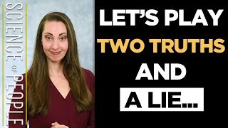 Let's Play Two Truths and A Lie