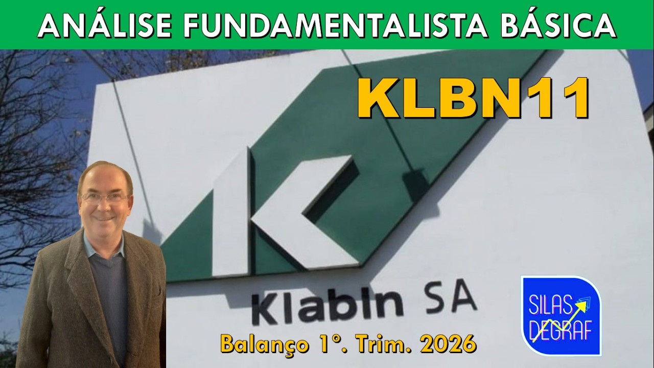 KLBN11 - KLABIN S/A. ANÁLISE FUNDAMENTALISTA BÁSICA. PROF. SILAS DEGRAF. BALANÇO 1o. TRIM. 2026