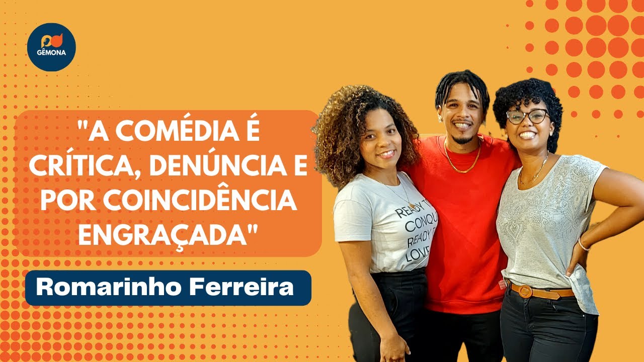 Romarinho Ferreira - O que é ser um artista? | Comediante | Gemona #32