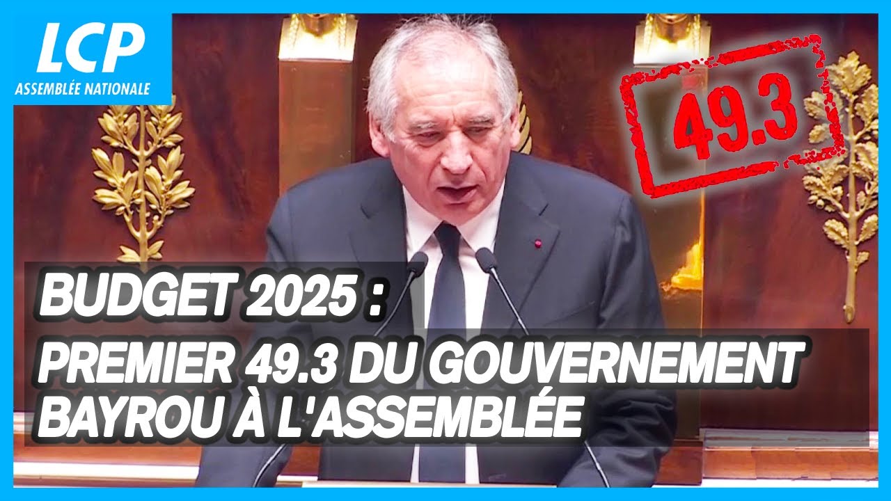 François Bayrou déclenche le 49.3 sur le projet de loi de finance 2025
