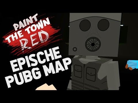 Paint The Town Red Gameplay German - Painter Unknown Battlegrounds