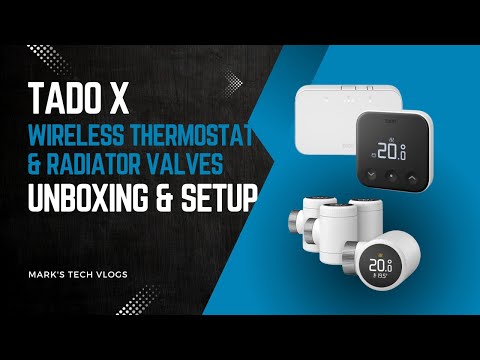 Tado X - Wireless Thermostat and Radiator Valve Unboxing and Setup