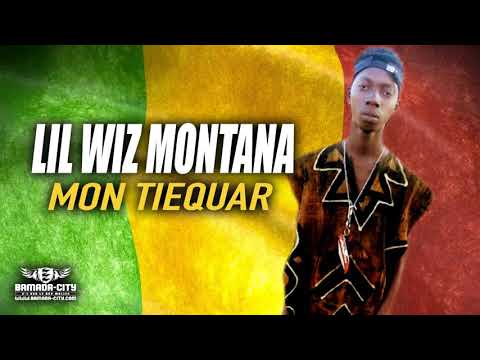 LIL WIZ MONTANA - MON TIEQUAR