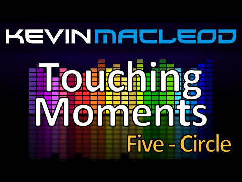 Kevin MacLeod: Touching Moments Five - Circle