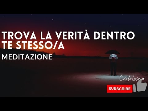 Trova la Verità dentro te stesso/a - Meditazione Guidata