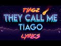 Tiagz They Call Me Tiago Her Name Is M