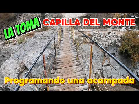 Un paseo por LA TOMA CAPILLA DEL MONTE. Ideal para acampar