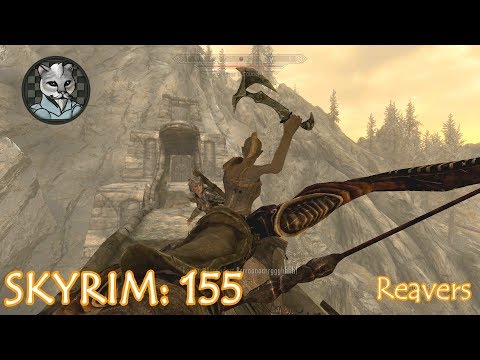 Checkers' Mellow Skyrim Let's Play Part 155 - Reavers