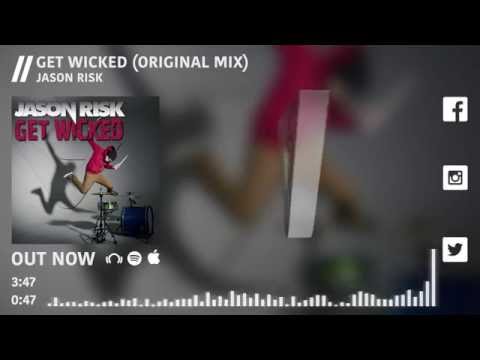 Jason Risk - Get Wicked (Original Mix) [OUT NOW]
