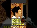 Memilih Hari Baik Pernikahan Shorts Uas Gurumulia Abdulsomad Uasshorts Uasterbaru
