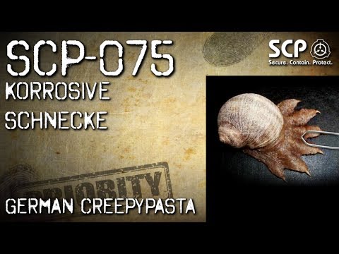 SCP-075: Corrosive Snail - German Creepypasta (Creepy, Horror, Audiobook) GERMAN