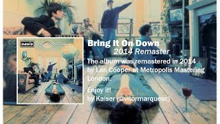 Oasis - Bring It On Down (2014 Remaster)