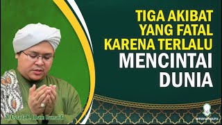 Download lagu Tiga Akibat Yang Fatal Karena Terlalu Mencintai Dunia - Al Ustadz H. Ilham Humaidi mp3