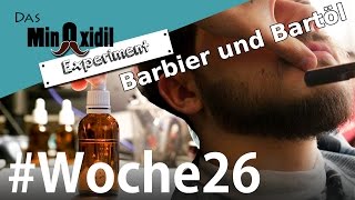 Das Minoxidil Experiment #Woche26 Barbier und Bartöl