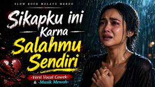Download lagu SIKAPKU INI KARNA SALAHMU SENDIRI (Versi Suara Cewek Musik Mewah) | Slow Rock Sedih Menyayat Hati mp3 Download lagu SIKAPKU INI KARNA SALAHMU SENDIRI (Versi Suara Cewek Musik Mewah) | Slow Rock Sedih Menyayat Hati mp3