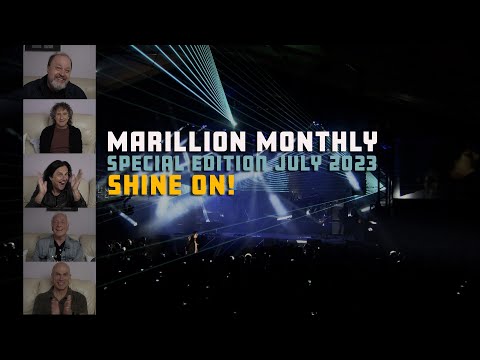 MARILLION MONTHLY SPECIAL - July 2023 - Shine On!