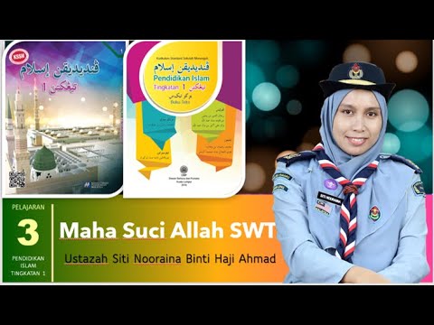 PELAJARAN 3 PENDIDIKAN ISLAM TINGKATAN 1 MAHA SUCI ALLAH