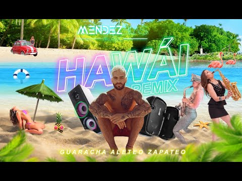 Maluma ✘ Mendez Blas - Hawái (Guaracha Aleteo Zapateo) Remix Oficial
