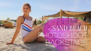 ELIZAVETA SHUBINA / SAND BEACH PHOTOSHOOT BACKSTAG