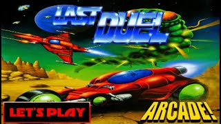 LET'S PLAY: LAST DUEL (ARCADE - With Commentary)