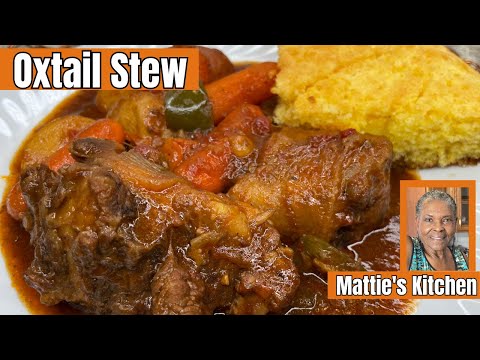 Southern Delicious Oxtail Stew / Ox Stew Recipe / Mattie's Kitchen