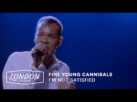 Fine Young Cannibals - I'm Not Satisfied (Official Video)