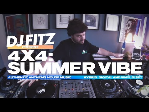 DJ Fitz - 4x4 Summer Vibe:  Authentic Anthems House Music - June 23