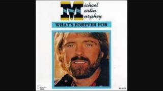 MICHAEL MARTIN MURPHEY - WHAT&#39;S FOREVER FOR 1982