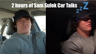 2 Hours of Sam Sulek Car Talks 😴