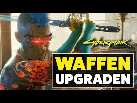 😲 In Cyberpunk 2077 Waffen upgraden und herstellen ⭐⭐⭐ ULTIMATIVER Cyberpunk Upgrade Guide Deutsch