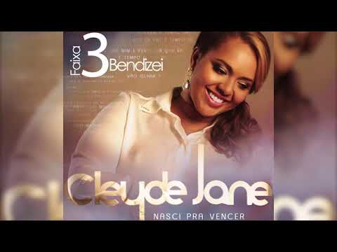 CLEYDE JANE - BENDIZEI (áudio)